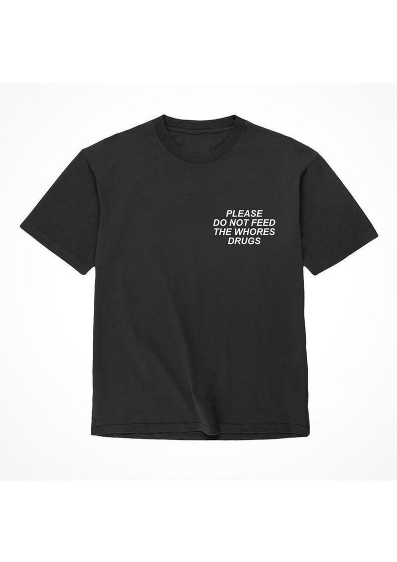 Assholes Live Forever Please Do Not Feed The Whore Drugs T-Shirt - Black - XXLarge
